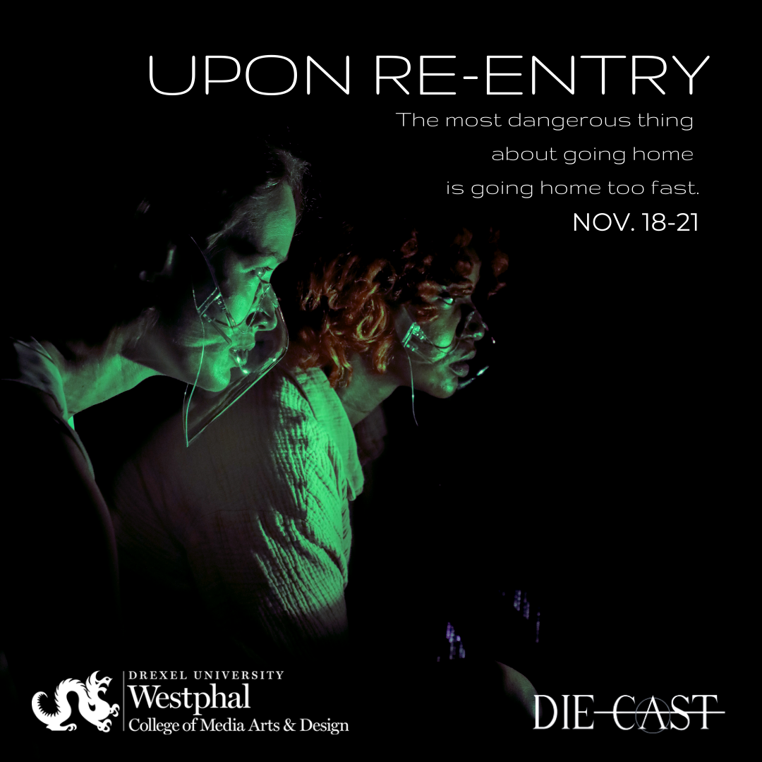 Text reads Upon Re-Entry: The most dangerous thing about going home is going home too fast. Nov. 18-21